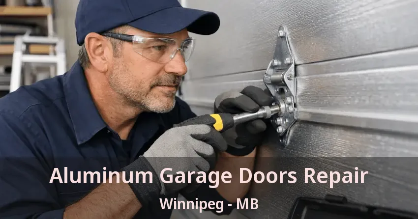 Aluminum Garage Doors Repair Winnipeg - MB Aluminum Garage Doors Repair Winnipeg - MB