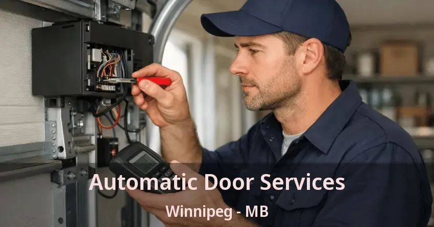 Automatic Door Services Winnipeg - MB Automatic Door Services Winnipeg - MB