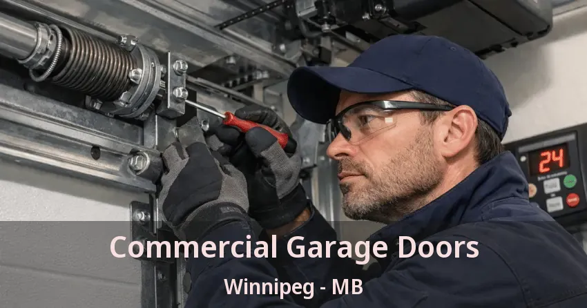 Commercial Garage Doors Winnipeg - MB Commercial Garage Doors Winnipeg - MB