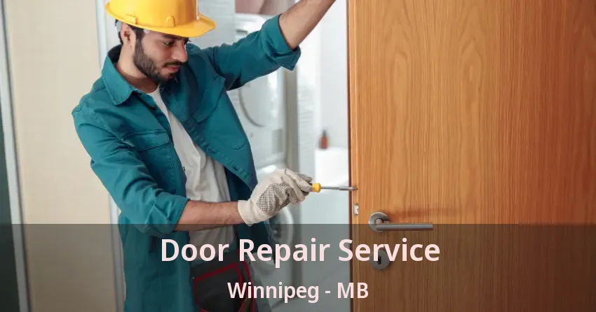 Door Repair Service Winnipeg - MB Door Repair Service Winnipeg - MB