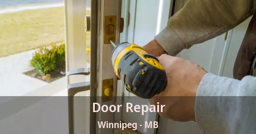 Door Repair Winnipeg - MB