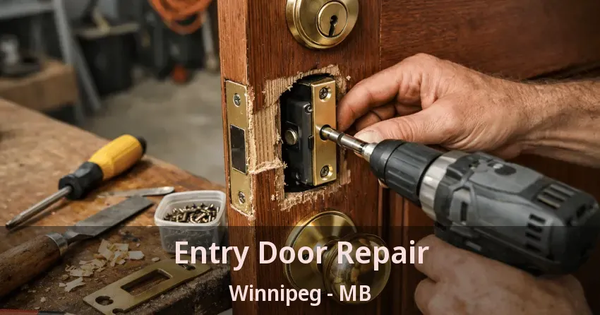 Entry Door Repair Winnipeg - MB