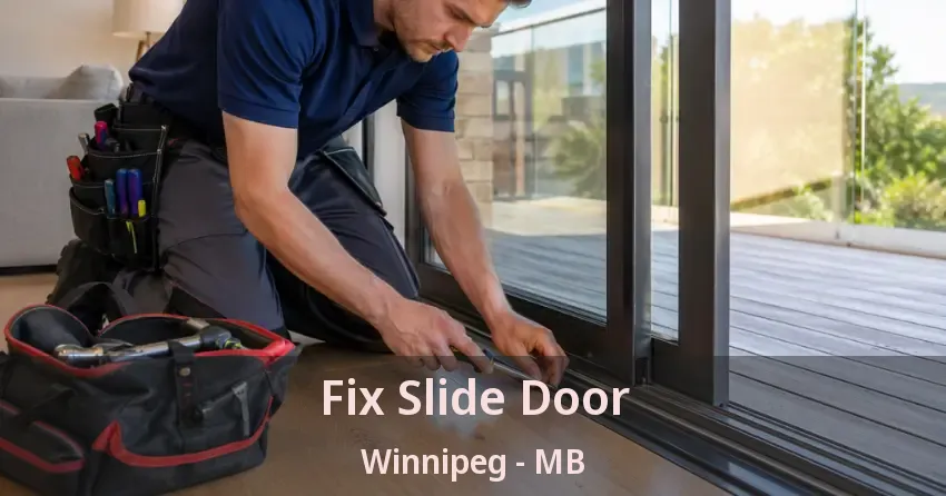 Fix Slide Door Winnipeg - MB Fix Slide Door Winnipeg - MB