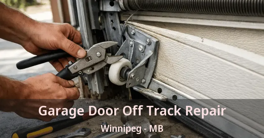 Garage Door Off Track Repair Winnipeg - MB