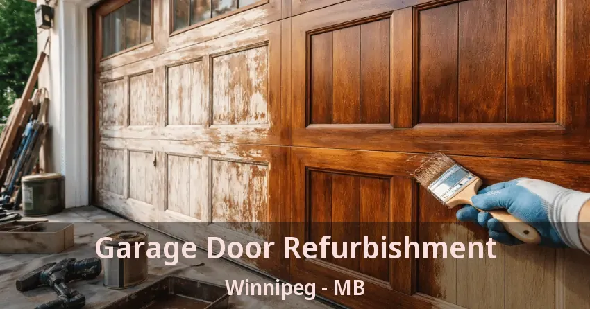 Garage Door Refurbishment Winnipeg - MB