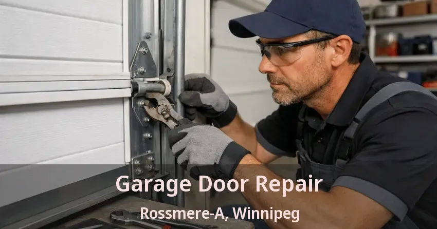 Garage Door Repair Rossmere-A, Winnipeg - MB Garage Door Repair Rossmere-A, Winnipeg - MB