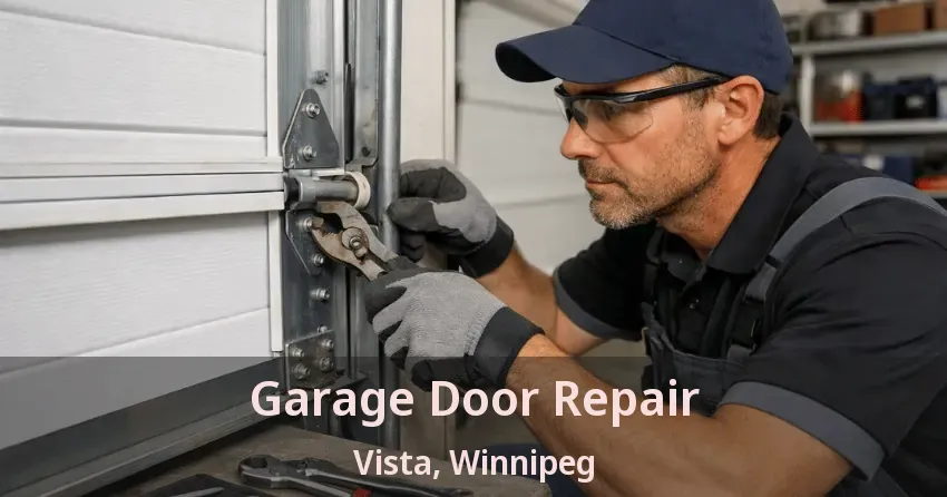 Garage Door Repair Vista, Winnipeg - MB Garage Door Repair Vista, Winnipeg - MB
