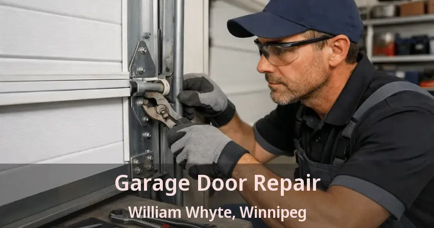 Garage Door Repair William Whyte, Winnipeg - MB Garage Door Repair William Whyte, Winnipeg - MB