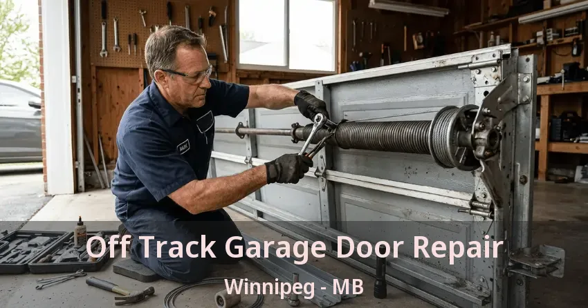 Off Track Garage Door Repair Winnipeg - MB Off Track Garage Door Repair Winnipeg - MB