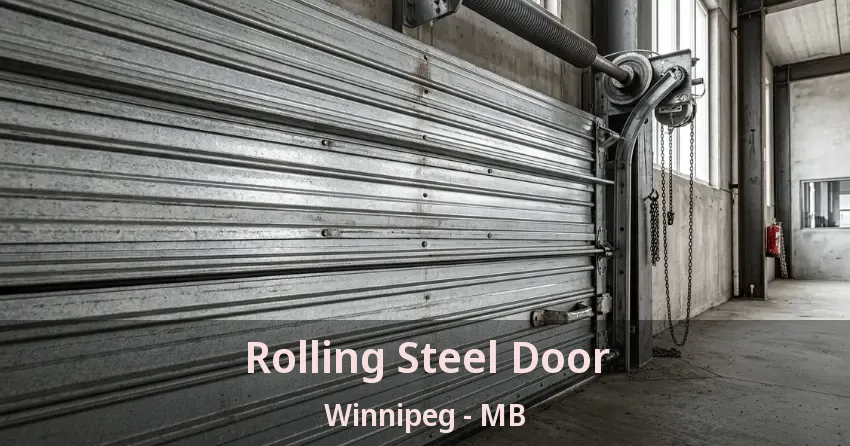 Rolling Steel Door Winnipeg - MB